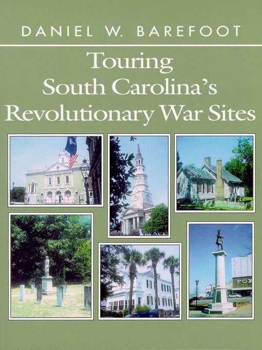 Title details for Touring South Carolina's Revolutionary War Sites by Daniel W. Barefoot - Available